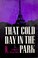 Cover of: That cold day in the park