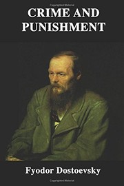 Crime and Punishment by Fyodor Dostoevsky