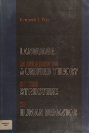 Cover of: Language in relation to a unified theory of the structure of human behavior. by Kenneth L. Pike, Kenneth L. Pike