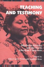 Cover of: Teaching and Testimony: Rigoberta Menchu and the North American Classroom (Interruptions : Border Testimony(Ies) and Critical Discourse/S) by 