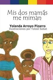 Cover of: Mis dos mamás me miman