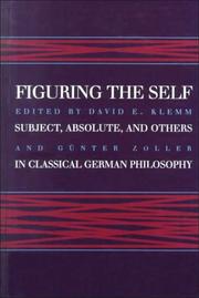 Cover of: Figuring the Self: Subject, Absolute, and Others in Classical German Philosophy (S U N Y Series in Philosophy)