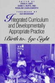 Cover of: Integrated Curriculum and Developmentally Appropriate Practice by Craig H. Hart, Rosalind Charlesworth