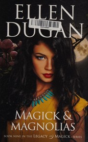 Cover of: Magick & Magnolias by Ellen Dugan, Ellen Dugan