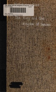 Cover of: King and the Kingdom of Heaven by Watchman Nee, Watchman Nee, Stephen Kaung