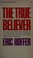 Cover of: The True Believer