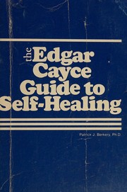 Cover of: The Edgar Cayce guide to self-healing by Patrick J. Berkery, Patrick J. Berkery