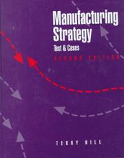 Manufacturing Strategy by Terry Hill, Alex Hill