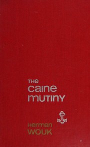 Cover of: The Caine mutiny by Herman Wouk, Herman Wouk