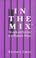 Cover of: "In the mix"