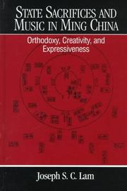 Cover of: State sacrifices and music in Ming China: orthodoxy, creativity, and expressiveness