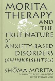 Cover of: Morita therapy and the true nature of anxiety based disorders (Shinkeishitsu)