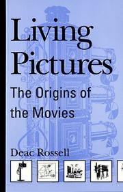 Cover of: Living pictures: the origins of the movies