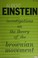 Cover of: Investigations on the theory of the Brownian movement.
