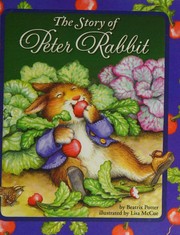 Cover of: Story of Peter Rabbit by Beatrix Potter, Blackwell North America., Jean Little, David Hately, J. K. Jomkhwan, Lisa McCue, Beatrix Potter, Lisa McCue