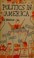 Cover of: Politics in America