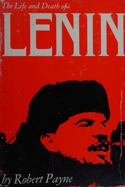 Cover of: The life and death of Lenin