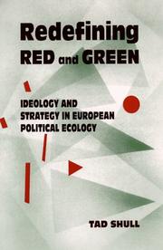 Cover of: Redefining red and green: ideology and strategy in European political ecology