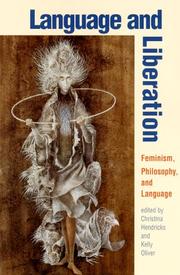 Cover of: Language and Liberation: Feminism, Philosophy, and Language (S U N Y Series in Contemporary Continental Philosophy)