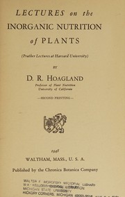 Cover of: Lectures on the inorganic nutrition of plants. by D. R. Hoagland, D. R. Hoagland
