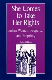 Cover of: She comes to take her rights: Indian women, property, and propriety