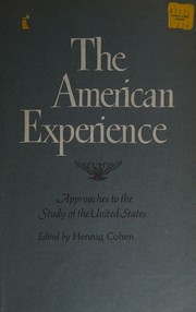 Cover of: The American Experience Approaches by Hennig Cohen, Hennig (Editor) Cohen, Hennig (Editor) Cohen
