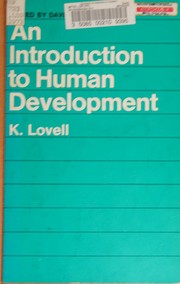Cover of: An introduction to human development by K. Lovell, K. Lovell