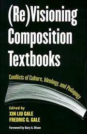 Cover of: (Re) Visioning Composition Textbook by Xin Liu Gale, Fredric G. Gale, Xin Liu Gale, Fredric G. Gale