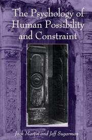 Cover of: The psychology of human possibility and constraint by Martin, Jack
