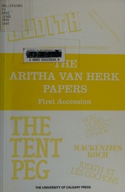 Cover of: The Aritha Van Herk papers, first accession: an inventory of the archive at the University of Calgary Libraries