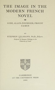 Cover of: The image in the modern French novel: Gide, Alain-Fournier, Proust, Camus