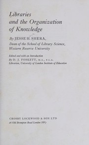 Cover of: Libraries and the organization of knowledge by Jesse Hauk Shera, Jesse Hauk Shera