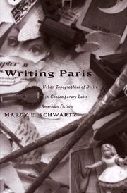 Cover of: Writing Paris: urban topographies of desire in contemporary Latin American fiction
