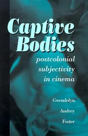 Cover of: Captive bodies: postcolonial subjectivity in cinema