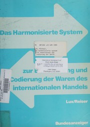 Cover of: Das harmonisierte system zur bezeichnung und codierung der waren des internationalen handels