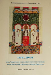 Cover of: Istruzione per l'applicazione delle prescrizioni liturgiche del codice dei canoni delle chiese orientali