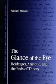 Cover of: The glance of the eye: Heidegger, Aristotle, and the ends of theory