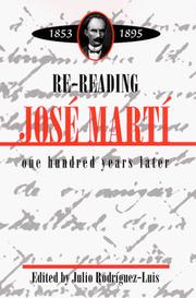 Cover of: Re-reading José Martí (1853-1895): one hundred years later