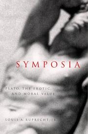 Cover of: Symposia: Plato, the erotic, and moral value