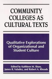 Cover of: Community Colleges As Cultural Texts: Qualitative Explorations of Organizational and Student Culture (S U N Y Series, Frontiers in Education)