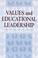 Cover of: Values and Educational Leadership (S U N Y Series, Educational Leadership)