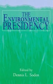 Cover of: The environmental presidency by edited by Dennis L. Soden.
