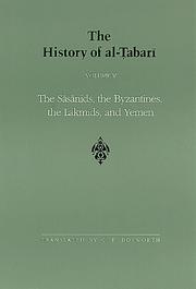 Cover of: The History of Al-Tabari, vol. V. The Sasanids, the Byzantines, the Lakhmids, and Yemen