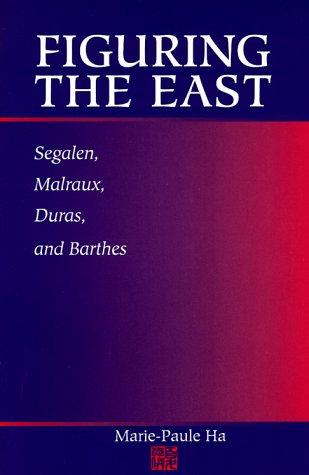 Figuring the East by Marie-Paule Ha