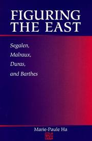 Cover of: Figuring the East: Segalen, Malraux, Duras, and Barthes