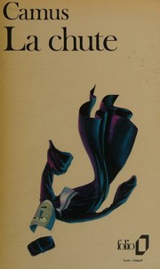 Cover of: La chute by Albert Camus, Albert Camus