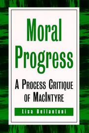 Cover of: Moral progress: a process critique of MacIntyre