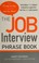 Cover of: The Job Interview Phrase Book