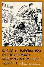 Cover of: Image and Imperialism in the Ottoman Revolutionary Press, 1908-1911 (S U N Y Series in the Social and Economic History of the Middle East) by Palmira Brummett