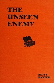 Cover of: The unseen enemy